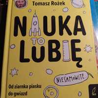 Nauka to lubię Tomasz Rożek książka