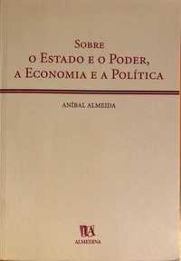 Sobre o Estado e o Poder, a Economia e a Política de Aníbal Almeida