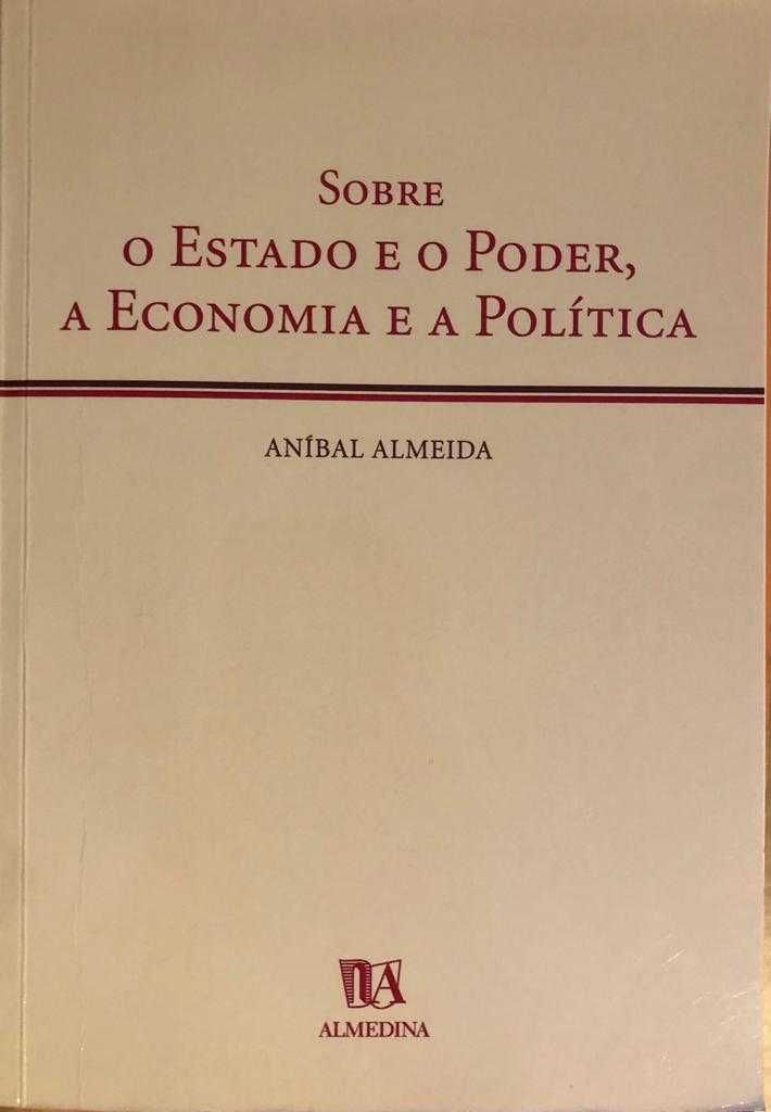 Sobre o Estado e o Poder, a Economia e a Política de Aníbal Almeida