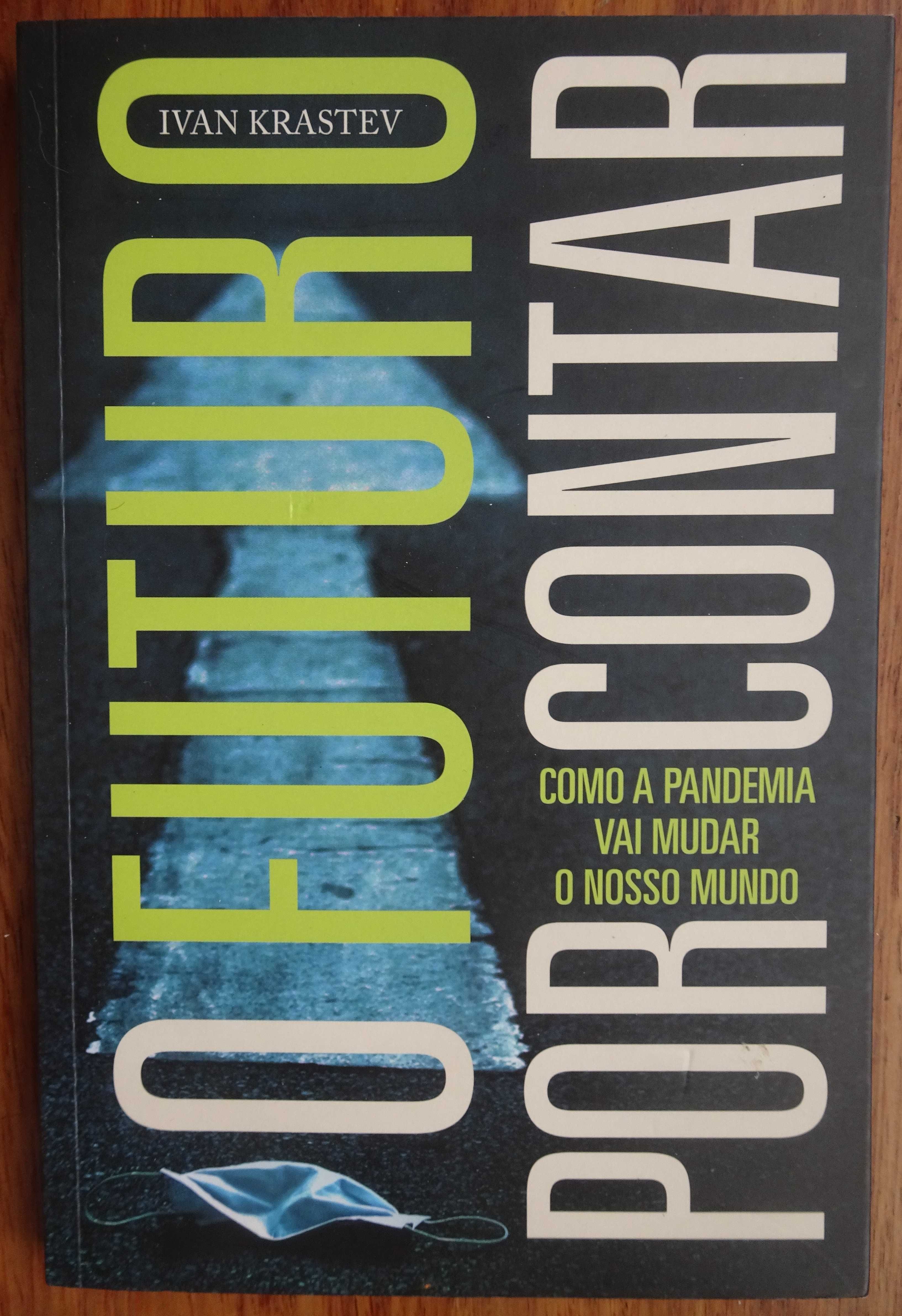 O Futuro Por Contar (Como A Pandemia Vai Mudar O Nosso Mundo)