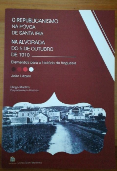 Republicanismo na Póvoa de Santa Iria na Alvorada do 5 de Outubro de 1