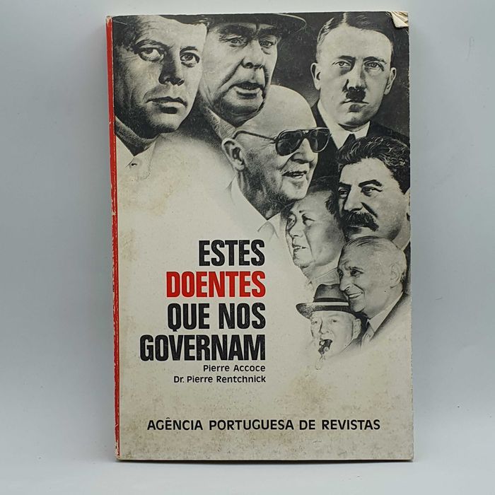 Livro - Pierre Accoce - Estes Doentes Que Nos Governam - PAR3
