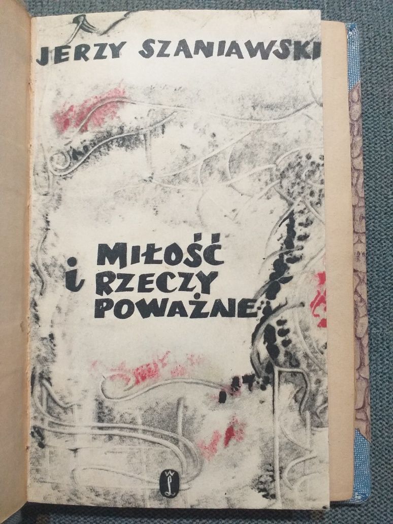 "Miłość i rzeczy poważne" Jerzy Szaniawski