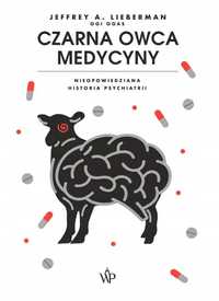 Czarna Owca Medycyny W.2, Jeffrey A. Lieberman