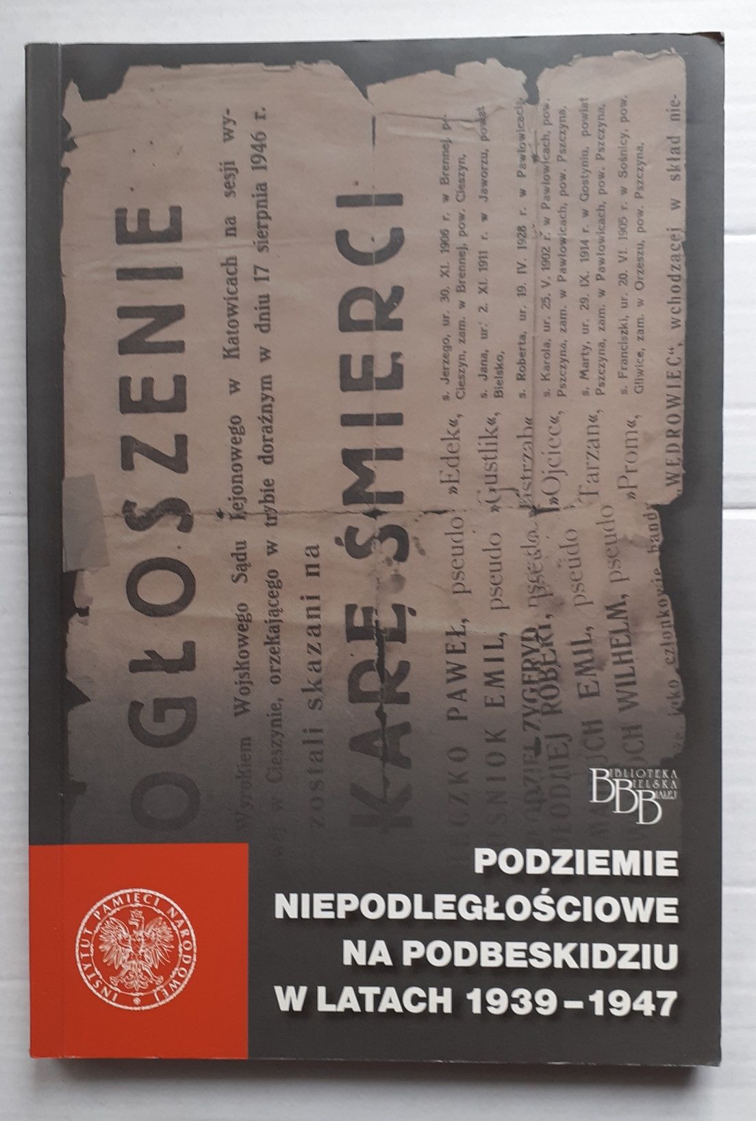 Podziemie niepodleglościowe na Podbeskidziu w  latach 1939-47