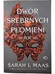 Dwór Srebrnych Płomieni Część 1 / Sarah J. Maas
