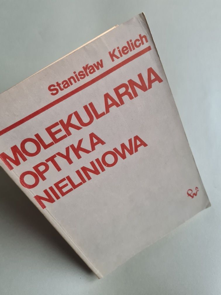 Molekularna optyka nieliniowa - Stanisław Kielich