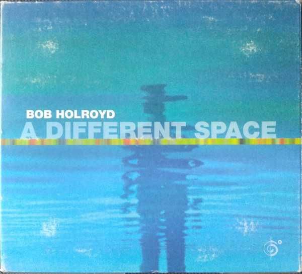 Bob Holroyd ‎– A Different Space