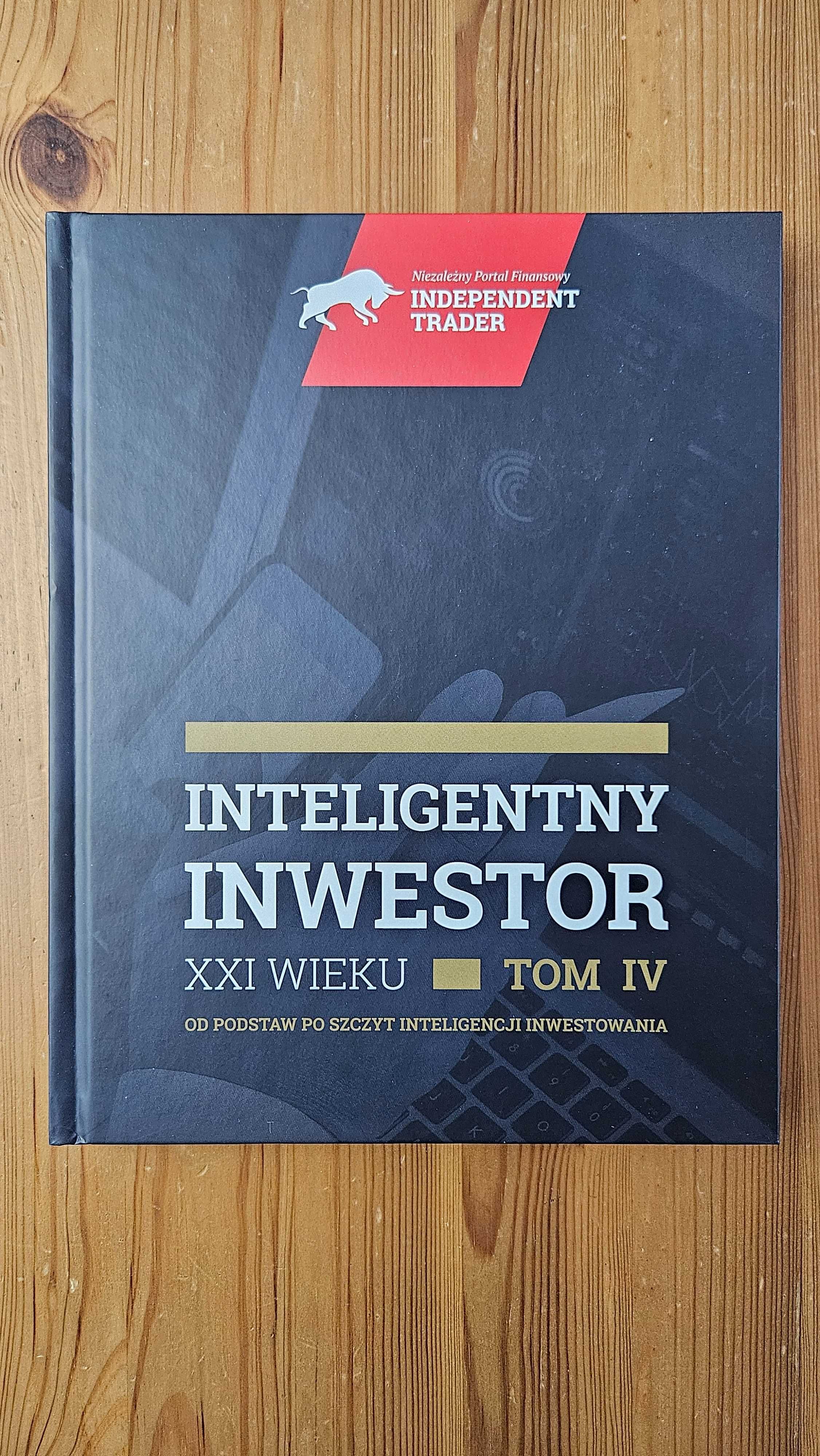 Inteligentny Inwestor XXI wieku (TOM 4) - Independent Trader