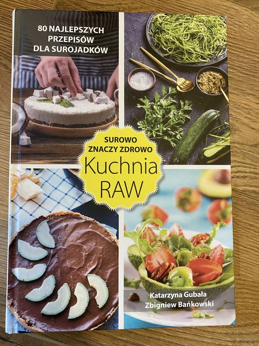 Surowo znaczy zdrowo. Kuchnia RAW stan idealny