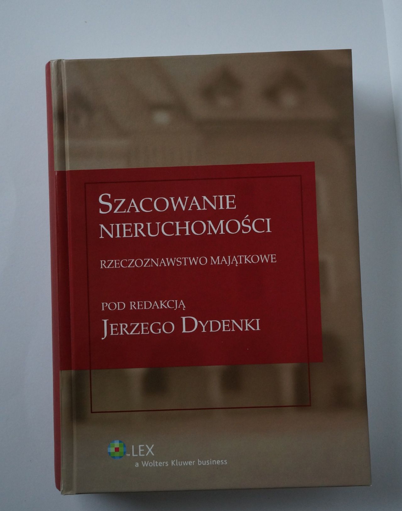 Książka Szacowanie Nieruchomości pod redakcją Jerzego Dydenki