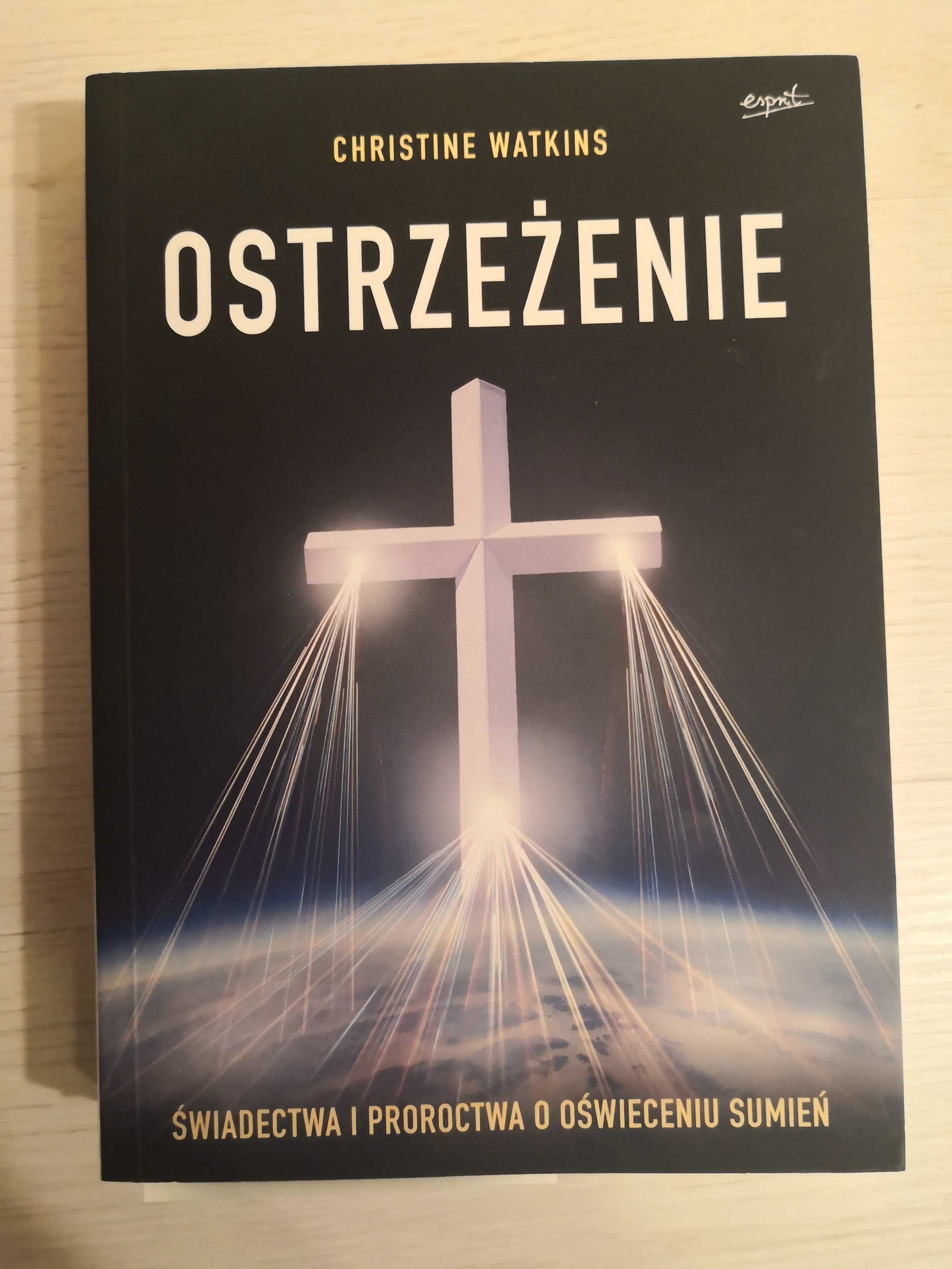 Ostrzeżenie. Świadectwa i proroctwa o oświeceniu sumień-  WATKINS
