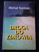 "Droga do zdrowia" Michał Tombak