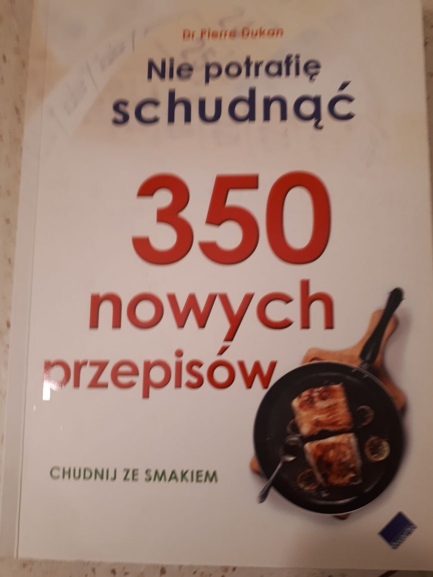 Nie potrafię schudnąć 350 nowych przepisów dr Dukan dieta