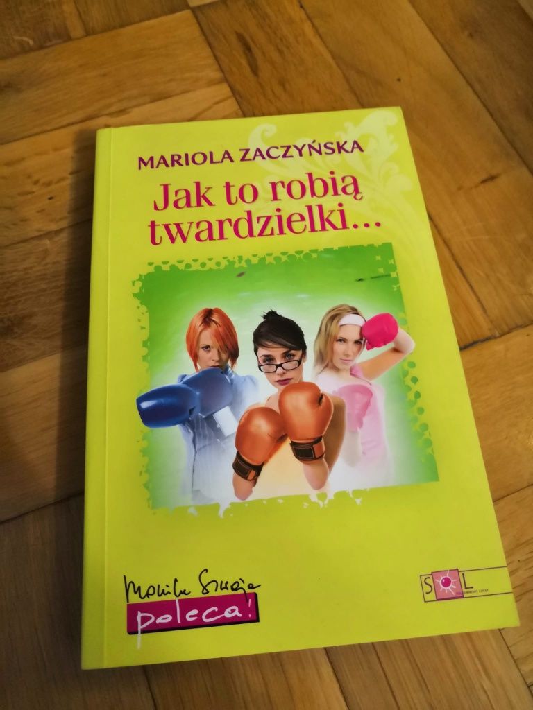 Mariola Zaczyńska Jak to robią twardzielki książka