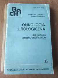 Biblioteka chirurga i anestezjologa,, Onkologia urologiczna " 1986