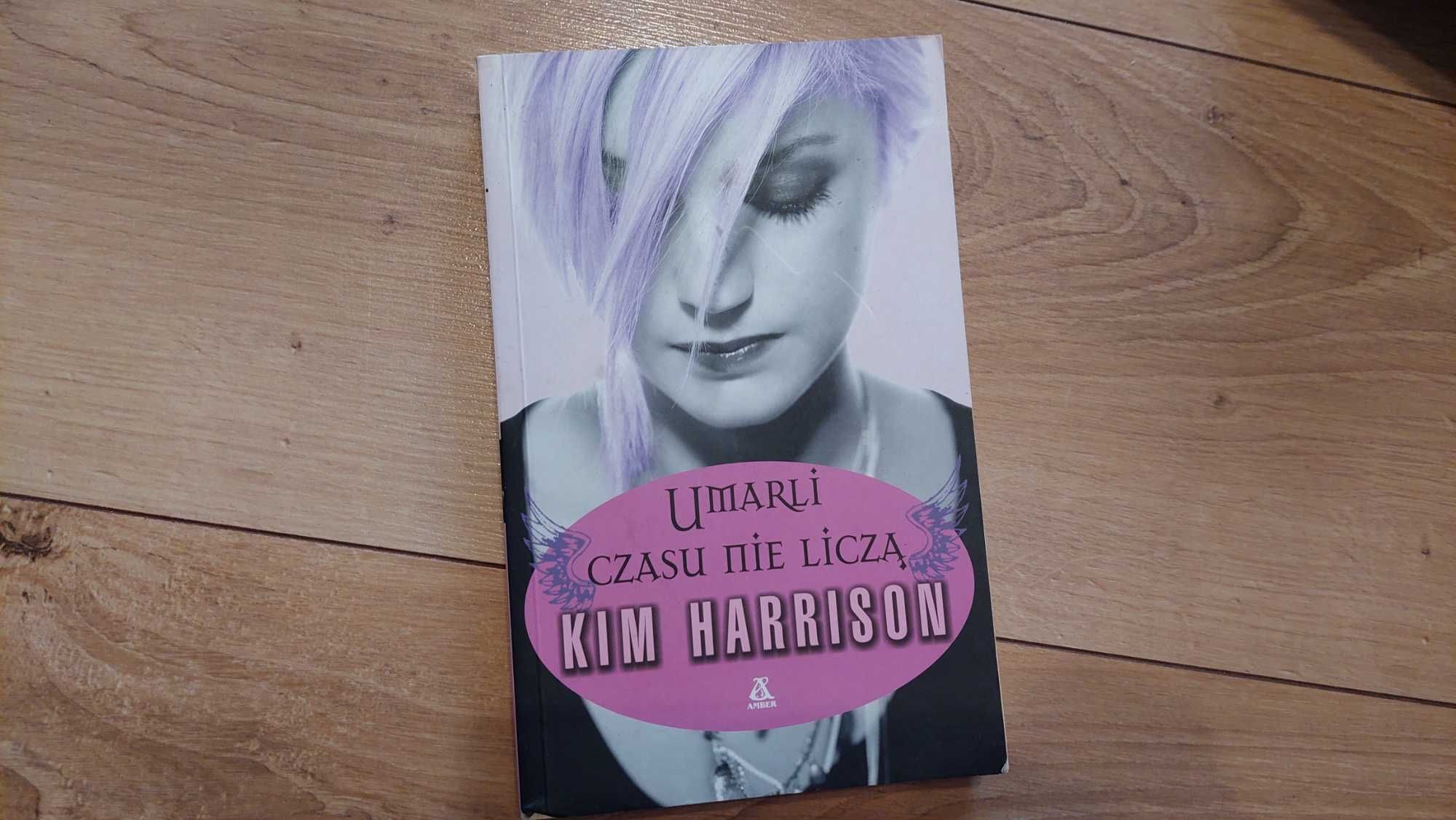 książka - Umarli czasu nie liczą - Kim Harrison