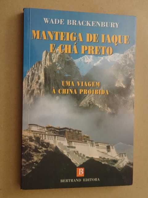 Manteiga de Iaque e Chá Preto de Wade Brackenbury