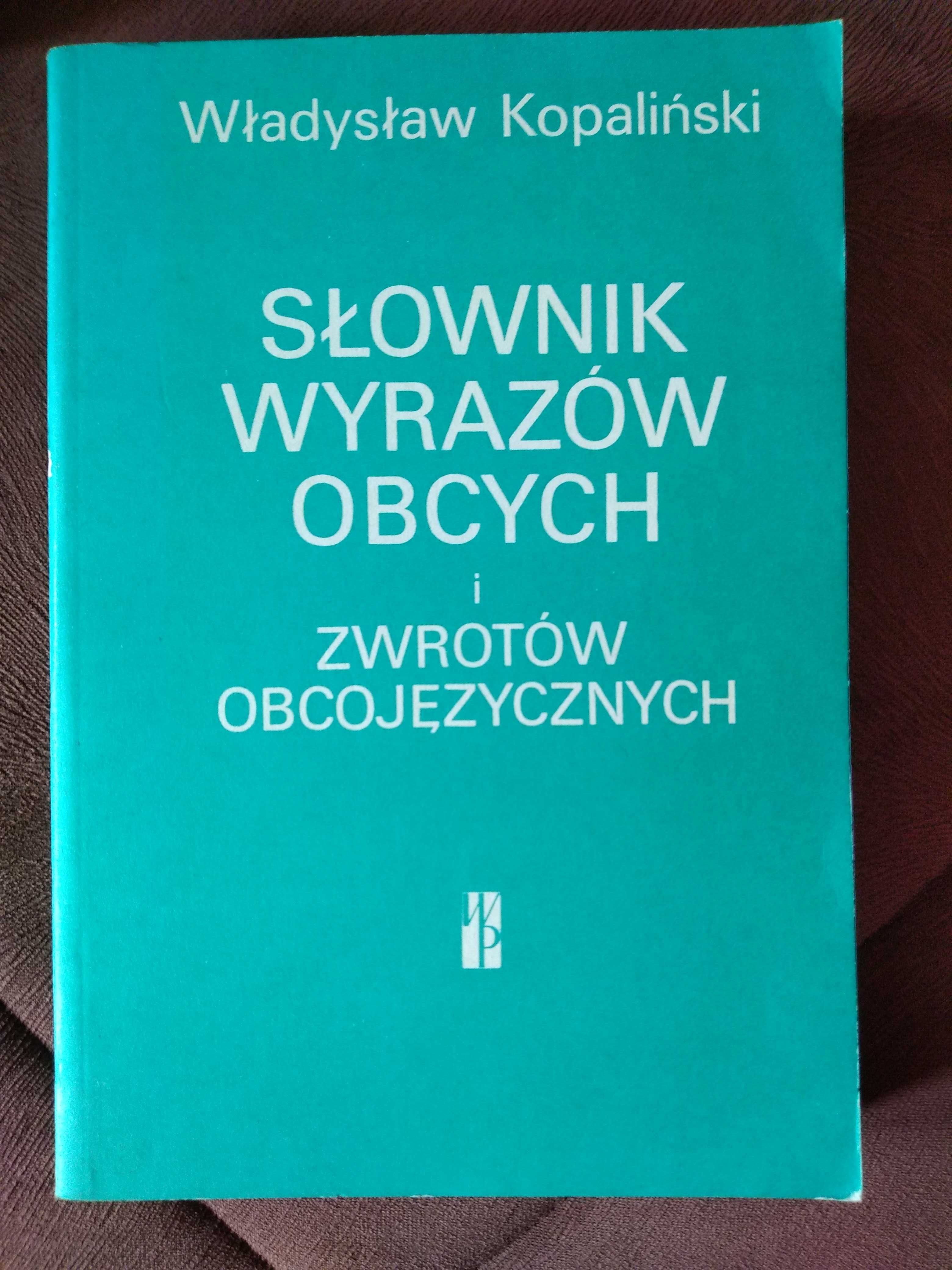 Słownik wyrazów obcych i zwrotów obcojęzycznych / Władysław Kopaliński