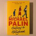 Michael Palin Halfway to Hollywood, dzienniki Palin'a, Monty Python