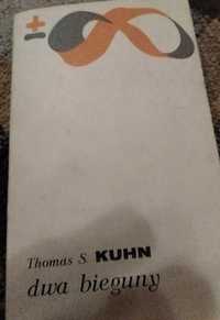 Thomas .S.Kuhn Dwa bieguny PIW 1985