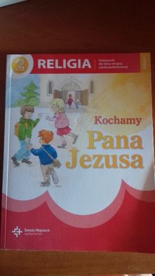 Religia kl. 2, Kochamy Pana Jezusa, wydawnictwo Św. Wojciech