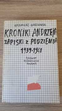 Kroniki Andrzeja - Zapiski z podziemia 1939 - 1941, K. Gorzkowski