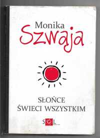 Słońce świeci wszystkim  Szwaja 2016