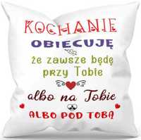 Poduszka na Walentynki " Kochanie obiecuję..." Dzień Kobiet