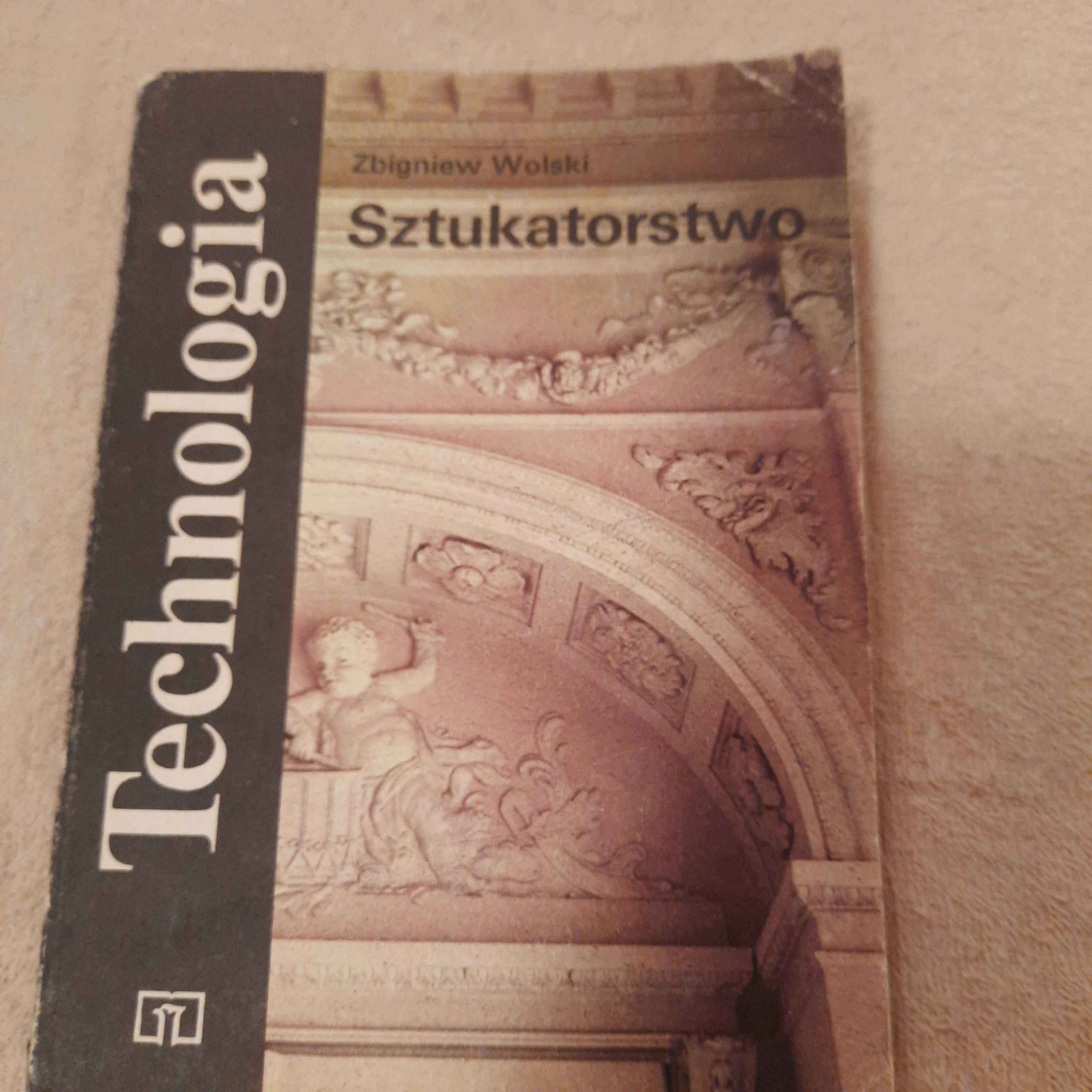 Technologia. Sztukatorstwo. Zbigniew Wolski