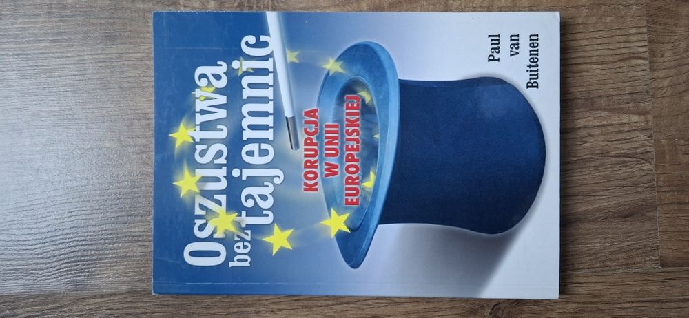 Oszustwa bez tajemnic. O korupcji w Unii Europejskiej