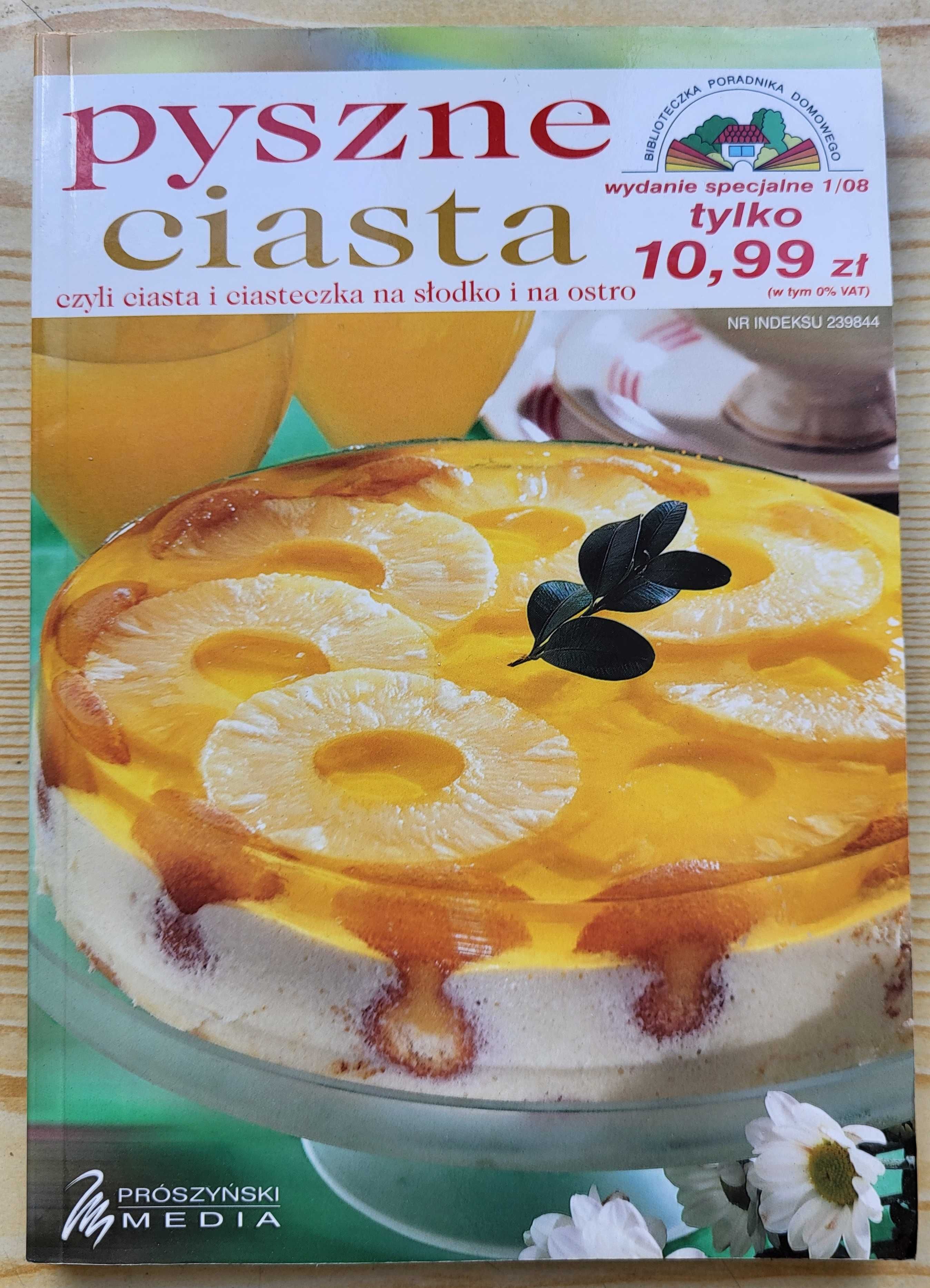 "Pyszne ciasta czyli ciasta i ciasteczka na słodko i na ostro" - NOWA!