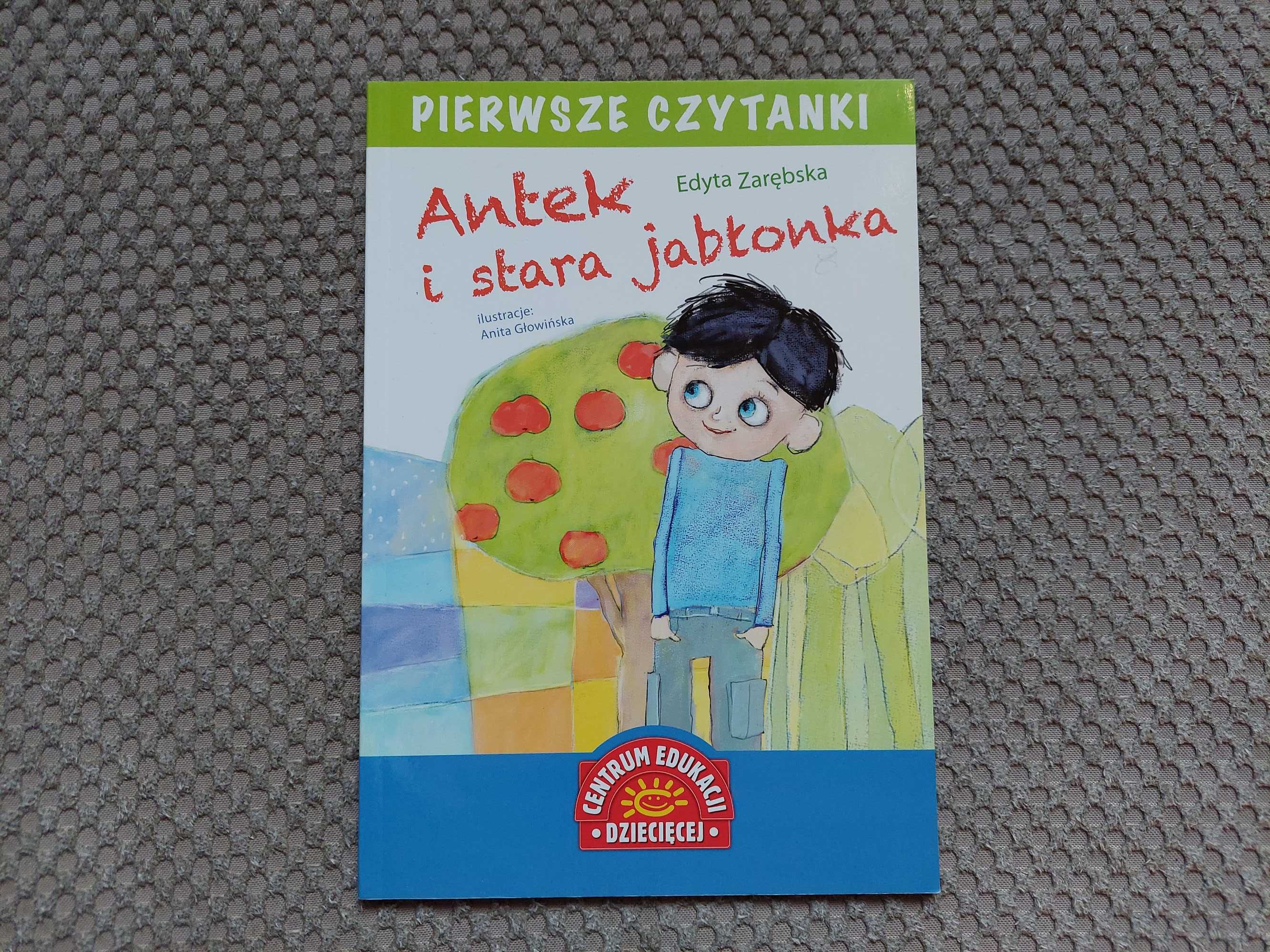 pierwsze czytanki "Antek i stara jabłonka" Edyta Zarębska