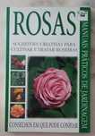 Livro sobre como cultivar e tratar Rosas