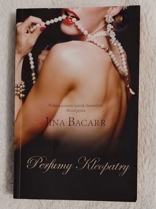 Perfumy Kleopatry Jina Bacarr
