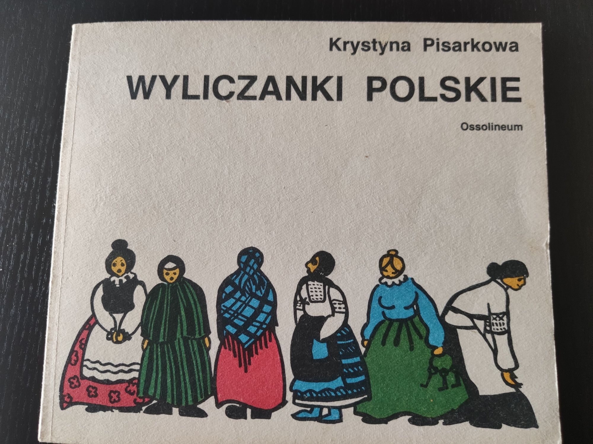 Wyliczanki polskie. Krystyna Pisarkowa. Ossolineum
