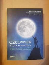 Człowiek - istota kosmiczna Ewelina Zambrzycka, Grzegorz Brona