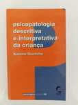 Psicopatologia descritiva e interpretativa da criança