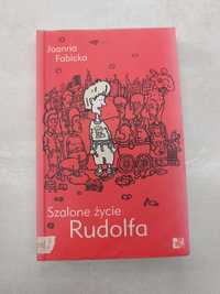 Szalone życie Rudolfa. Joanna Fabicka. Książka pobiblioteczna