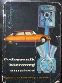 Samochód Podręcznik Kierowcy Amatora Adam Słodowy 1962r. PRL Kompedium