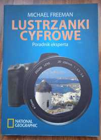 Lustrzanki cyfrowe, poradnik ekspera, Michael Freeman