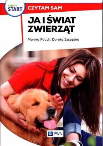 Pewny start. Czytam sam. Ja i świat zwierząt - Monika Pouch, Dorota S