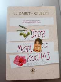 Jedz módl się kochaj. Elizabeth Gilbert