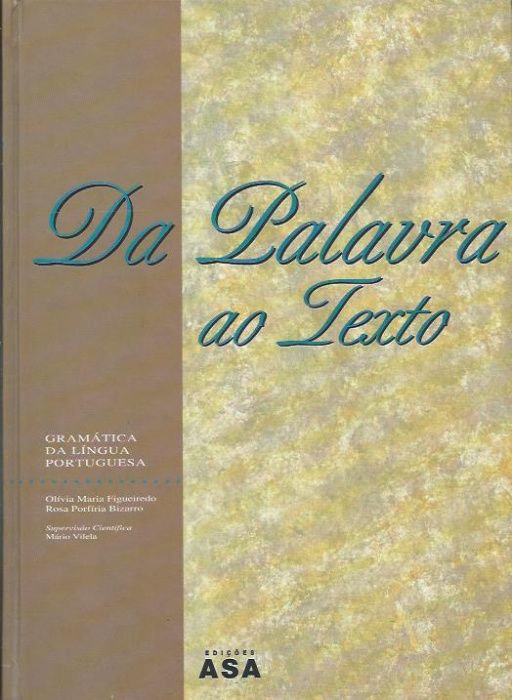 Da palavra ao texto_Olívia Maria Figueiredo, Rosa Porfíria Bizarro_Asa