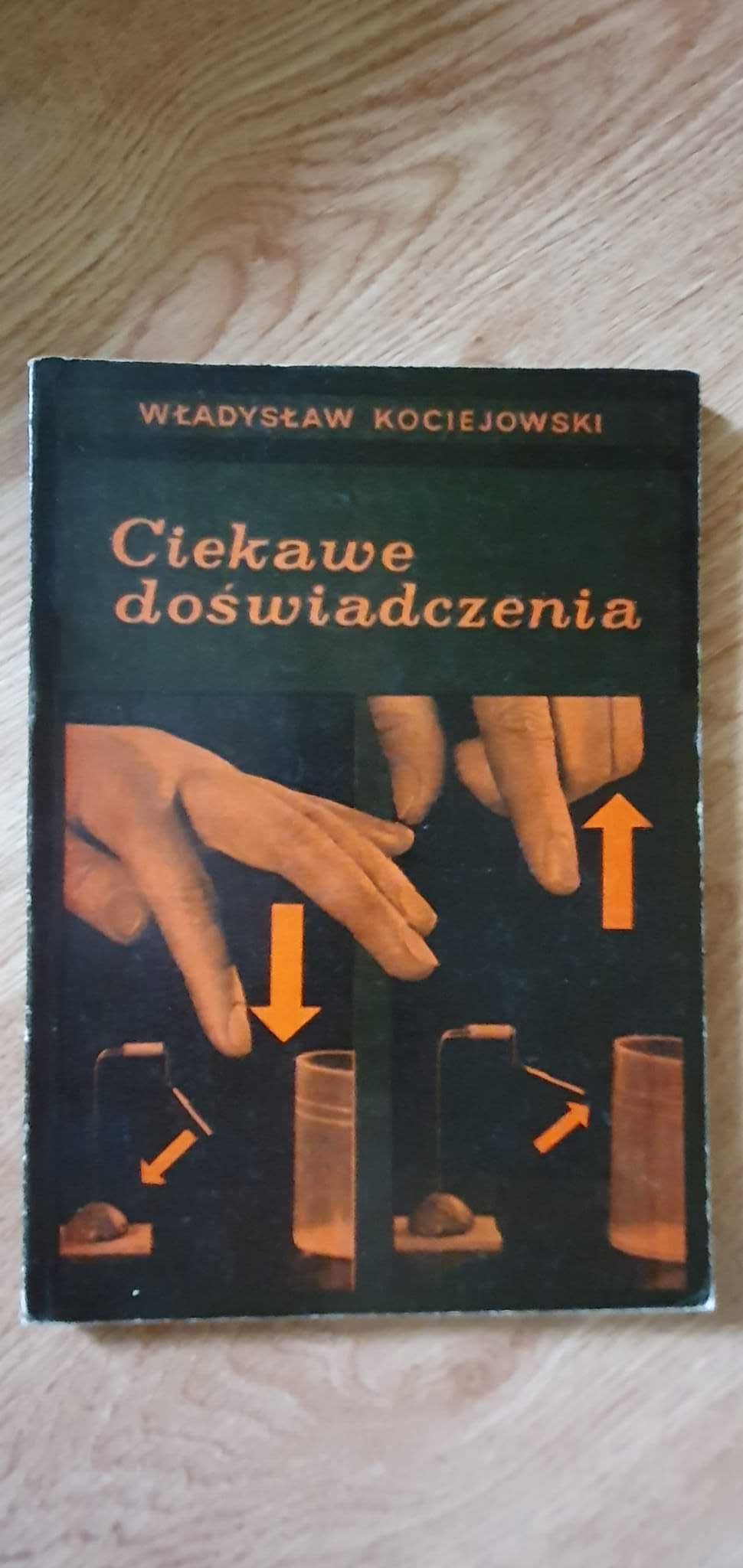 "Ciekawe doświadczenia" - Władysław Kociejowski