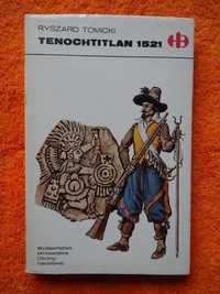 Tenochtitlan 1521 - Tomicki _Historyczne Bitwy  HB