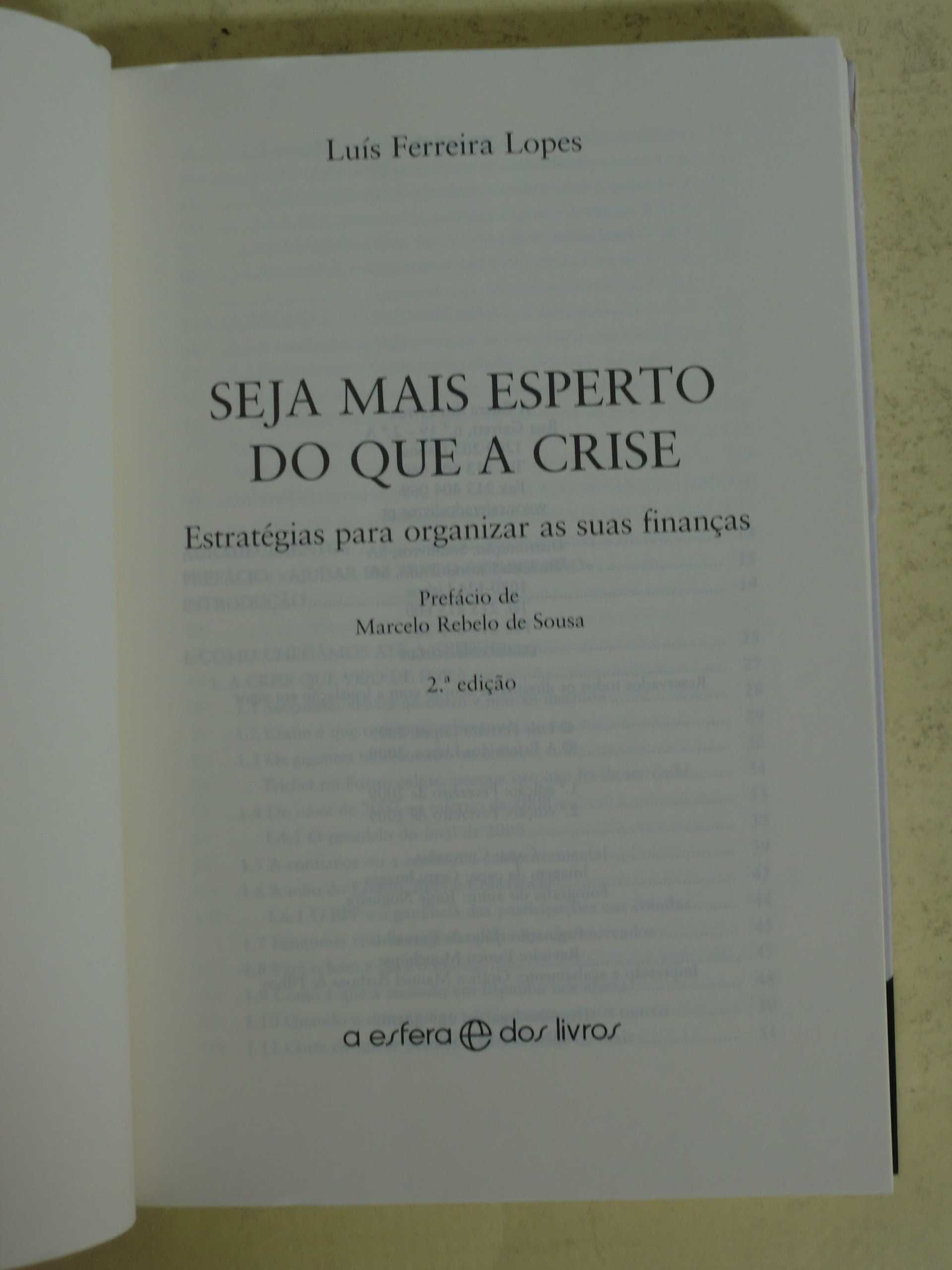 Seja Mais Esperto do que a Crise
de Luís Ferreira Lopes