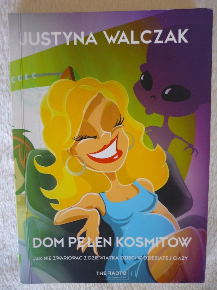 Dom pełen kosmitów Justyna Walczak