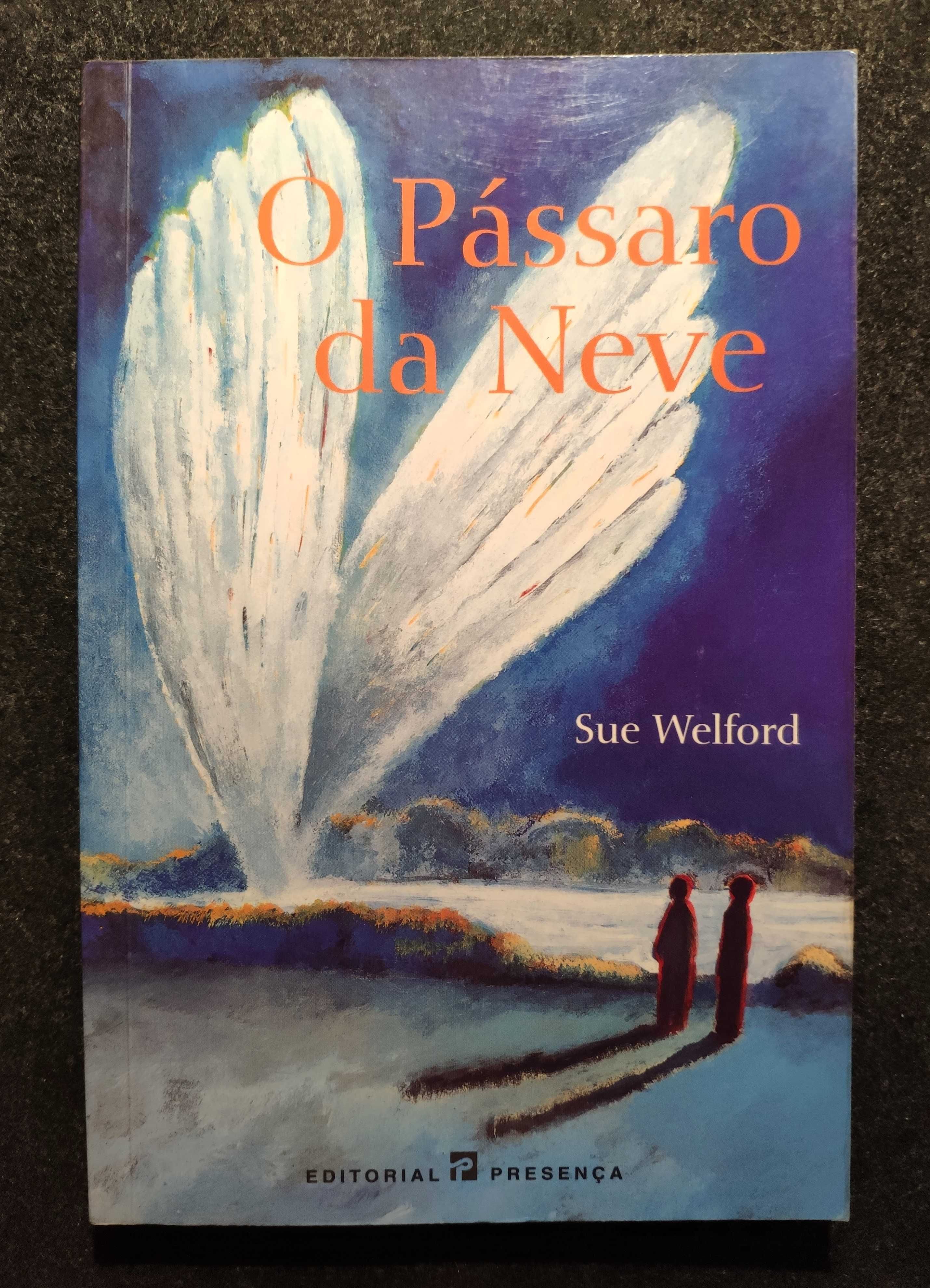 O Pássaro da Neve - Sue Welford (portes incluídos)