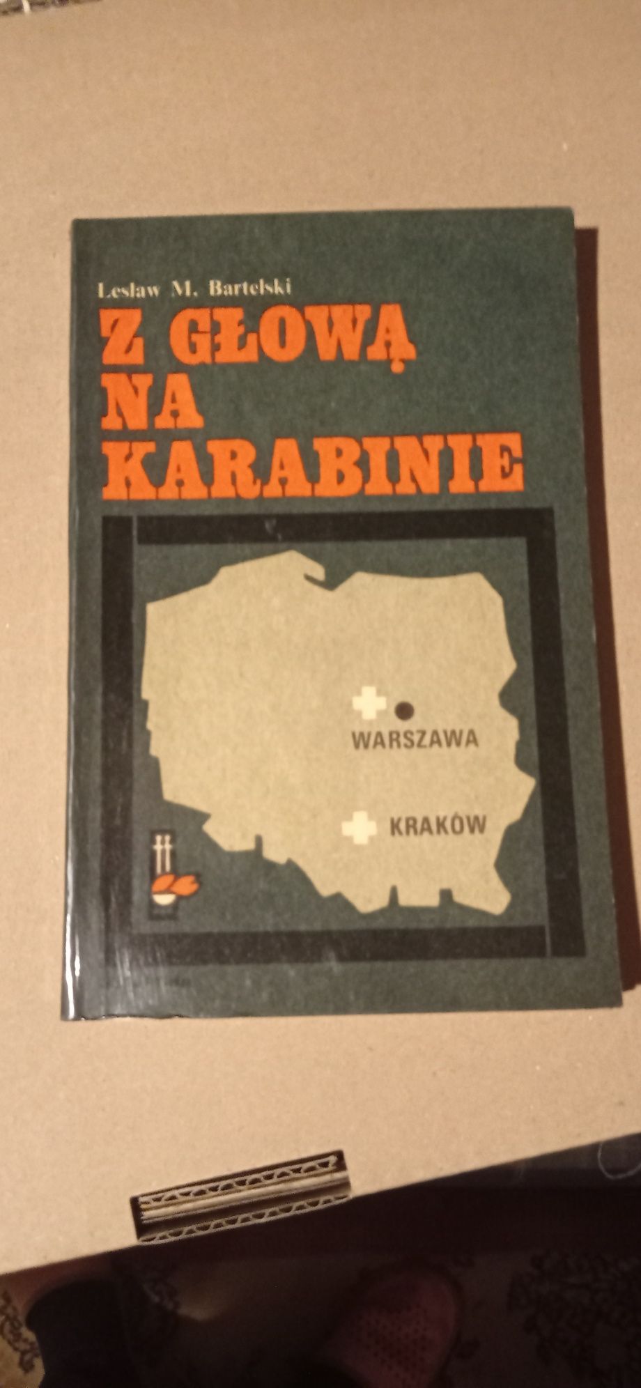 Lesław Bartelski "Z głowa na karabinie"